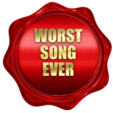 worst song ever, 3D rendering, red wax stamp with text