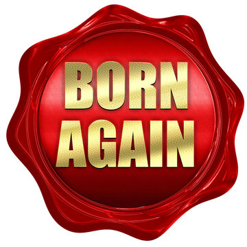 Born Again, 3D Rendering, Red Wax Stamp With Text