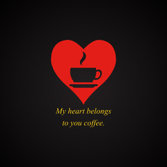 My heart belongs to you coffee - coffee quotes template