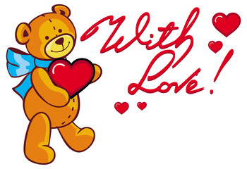 Artistic written text "With love!" and cute teddy bear holding red heart. 