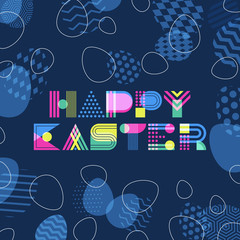 Happy Easter vector greeting card, banner or poster design template. Geometric lettering and colorful Easter eggs. Overlapping creative blue background. Modern concept for holiday.