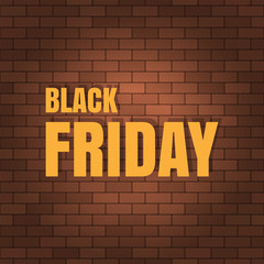 Obraz premium Black Friday banner on a brick wall. Vector illustration.