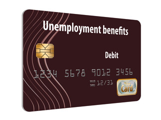 A state issued Unemployment Benefits debit card is seen here