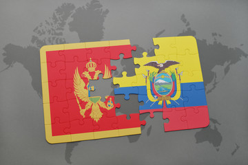 puzzle with the national flag of montenegro and ecuador on a world map