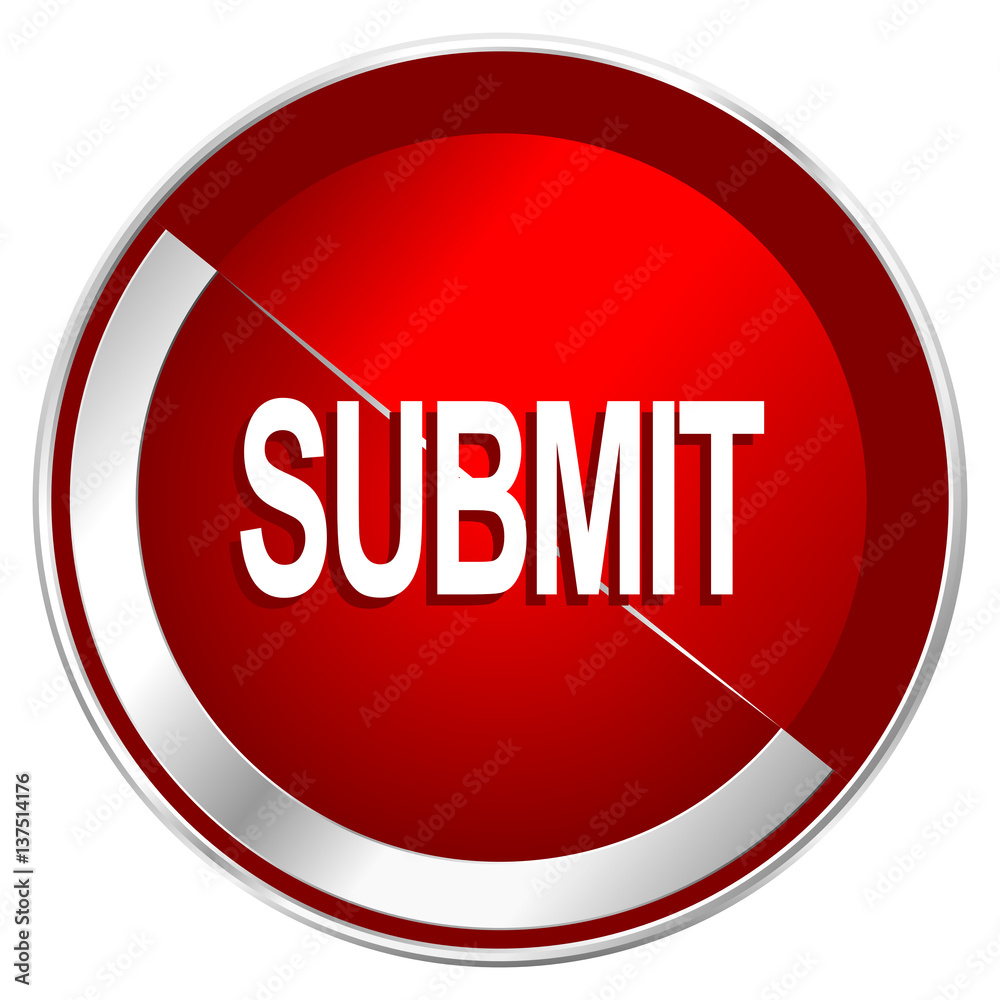 Poster Submit red web icon. Metal shine silver chrome border round button isolated on white background. Circle modern design abstract sign for smartphone applications.
