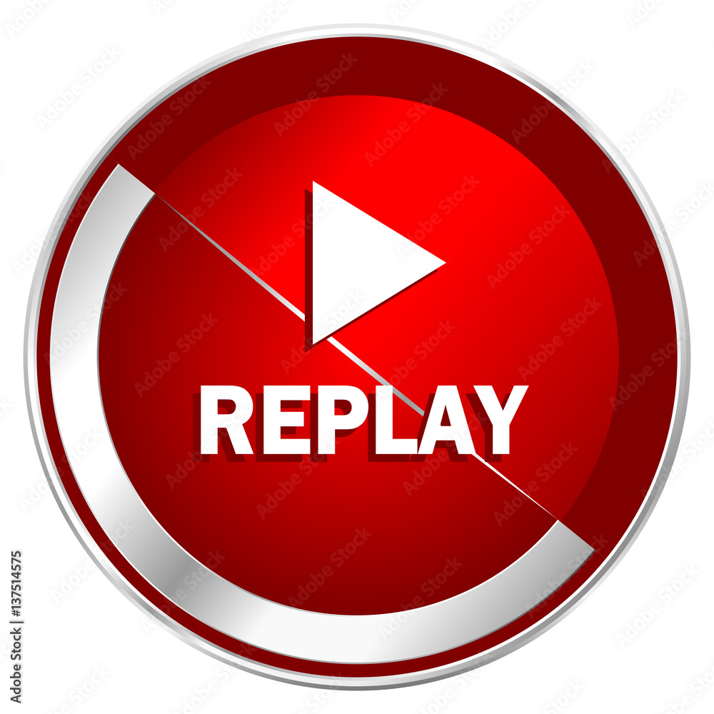 Poster Replay red web icon. Metal shine silver chrome border round button isolated on white background. Circle modern design abstract sign for smartphone applications.