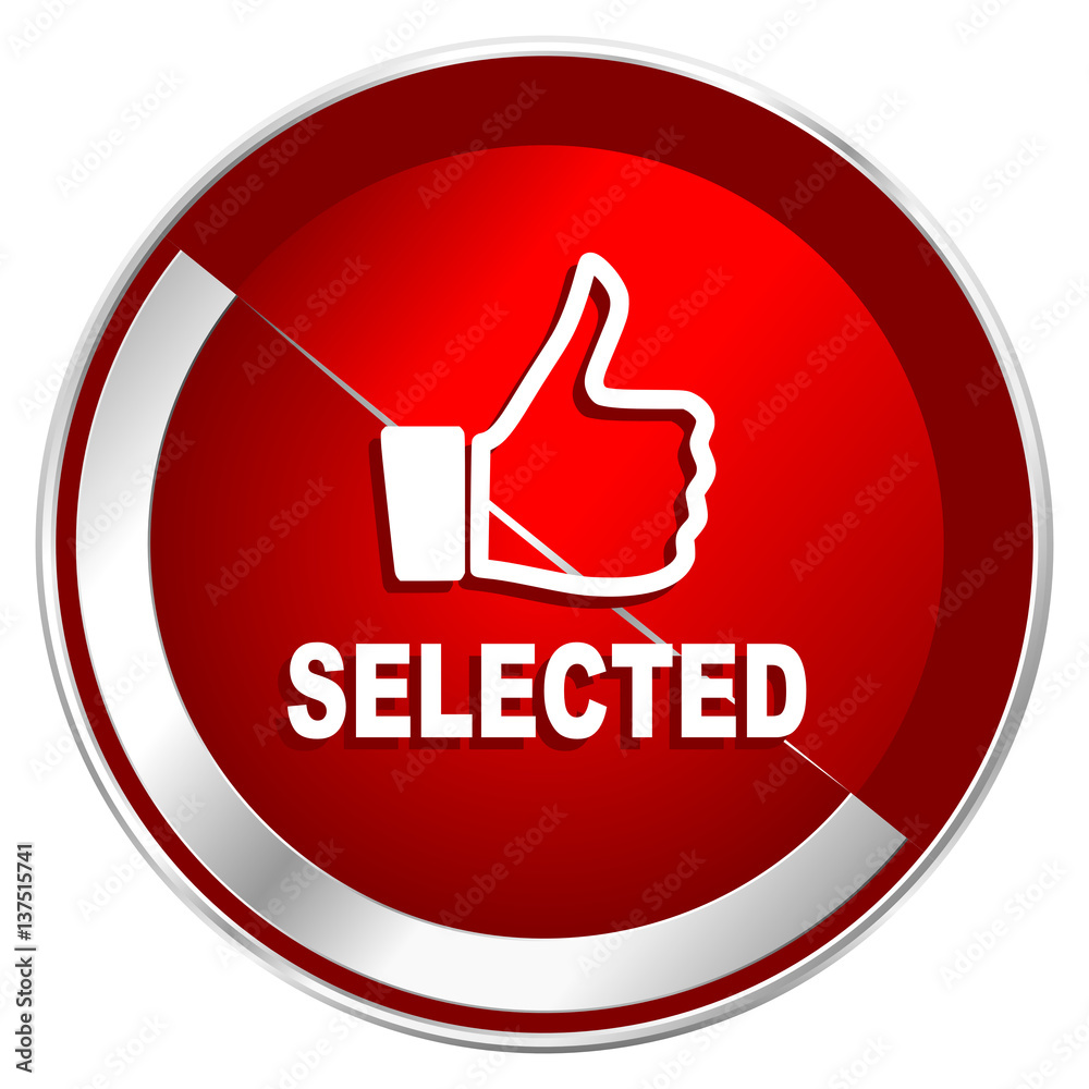 Fototapete Selected red web icon. Metal shine silver chrome border round button isolated on white background. Circle modern design abstract sign for smartphone applications.