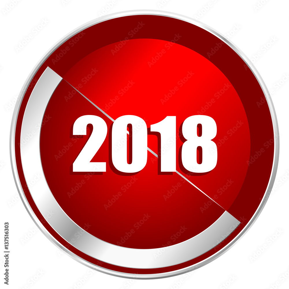 Poster New year 2018 red web icon. Metal shine silver chrome border round button isolated on white background. Circle modern design abstract sign for smartphone applications.