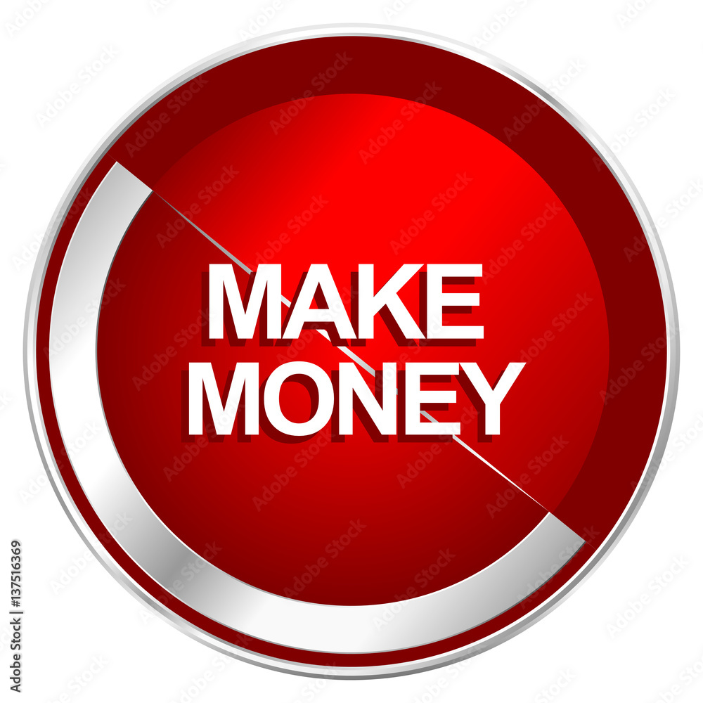 Aufkleber make money red web icon. metal shine silver chrome border round button isolated on white background.
