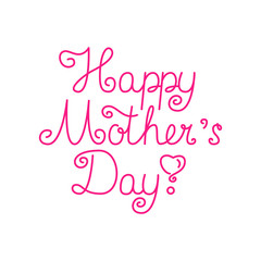Beautiful mother's day text design. Vector illustration.