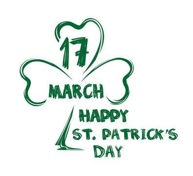 Happy St. Patrick's Day. March 17. Congratulations to the St. Patrick's Day in grunge style. Hand drawn St. Patrick's Day lettering typography for poster, card, banner,  leaflet. Vector illustration