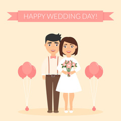 Happy wedding day. Greeting card for newlyweds. Festive vector illustration. Cute beautiful couple. Boyfriend and girlfriend. New family.