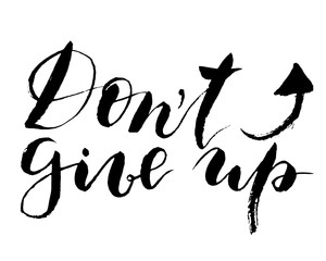 Vector Dont give up lettering. Hand painted card for design or background.