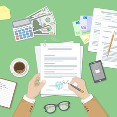 Businessman signing a document. Man hands with pen and contract. The process of business financial agreement. Desk with money, calculator, notebook, glasses, coffee, phone Vector illustration top view