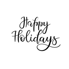 Happy Holidays hand lettering greeting card. Handmade vector calligraphy.