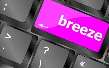 breeze word on keyboard key, computer and laptop