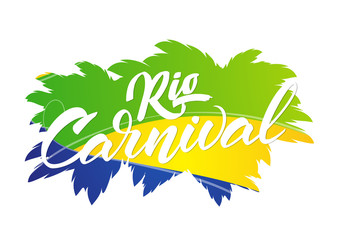 Vector illustration: Hand drawn lettering composition of Rio Carnival on background of Brazilian colors.