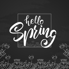 Vector illustration: Handwritten lettering  of Hello Spring with Hand drawn flowers sketch on blackboard background