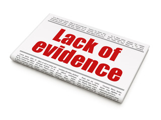 Law concept: newspaper headline Lack Of Evidence
