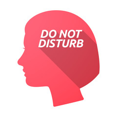 Isolated female head with    the text DO NOT DISTURB