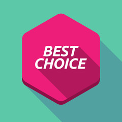 Long shadow hexagon with    the text BEST CHOICE