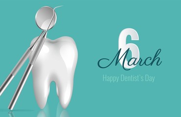 6 march - dentist`s day. Dentistry background with 3d clean white tooth and dentistry instruments. Vector illustration