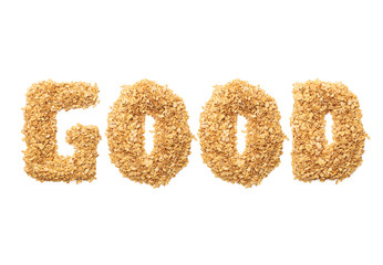 "GOOD" fonts with oat grains word. Shape of oatmeal flakes on isolated white background