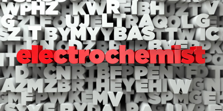 electrochemist -  Red text on typography background - 3D rendered royalty free stock image. This image can be used for an online website banner ad or a print postcard.