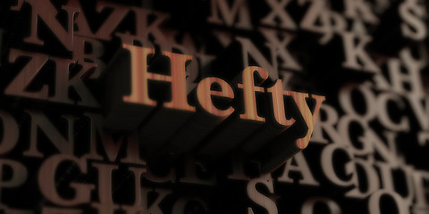 Hefty - Wooden 3D rendered letters/message.  Can be used for an online banner ad or a print postcard.