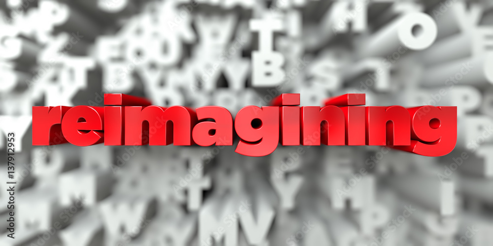 Fototapete reimagining - red text on typography background - 3d rendered royalty free stock image. this image c
