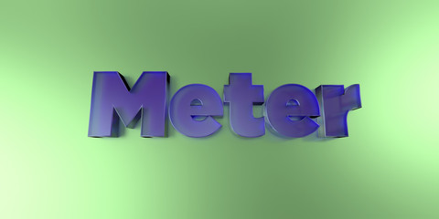 Meter - colorful glass text on vibrant background - 3D rendered royalty free stock image.
