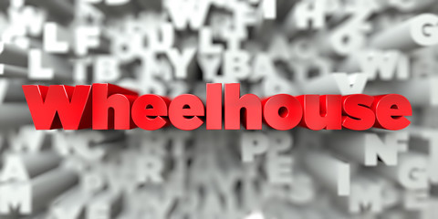 Wheelhouse -  Red text on typography background - 3D rendered royalty free stock image. This image can be used for an online website banner ad or a print postcard. © Chris Titze Imaging