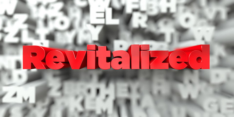 Revitalized -  Red text on typography background - 3D rendered royalty free stock image. This image can be used for an online website banner ad or a print postcard.