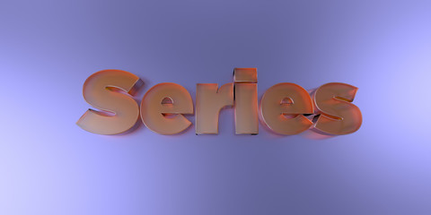 Series - colorful glass text on vibrant background - 3D rendered royalty free stock image.