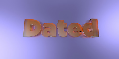 Dated - colorful glass text on vibrant background - 3D rendered royalty free stock image.
