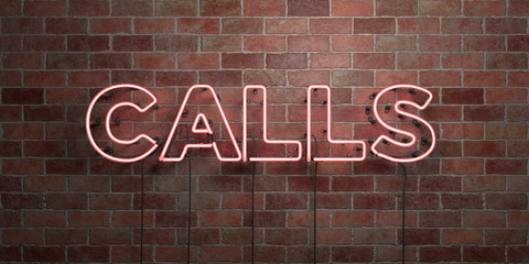 CALLS - fluorescent Neon tube Sign on brickwork - Front view - 3D rendered royalty free stock picture. Can be used for online banner ads and direct mailers..