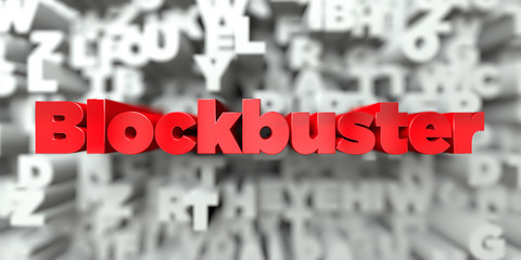 Blockbuster -  Red text on typography background - 3D rendered royalty free stock image. This image can be used for an online website banner ad or a print postcard.