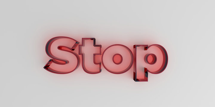 Stop - Red glass text on white background - 3D rendered royalty free stock image.