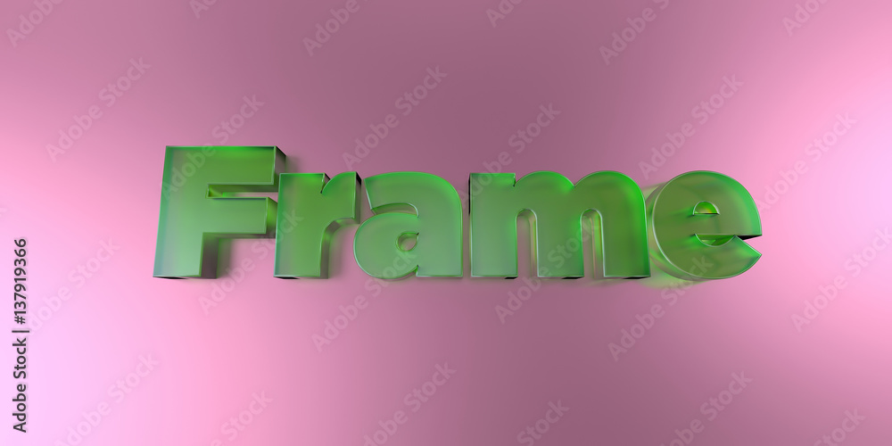 Fototapete frame - colorful glass text on vibrant background - 3d rendered royalty free stock image.