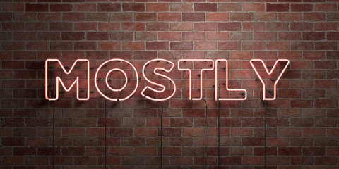 MOSTLY - fluorescent Neon tube Sign on brickwork - Front view - 3D rendered royalty free stock picture. Can be used for online banner ads and direct mailers..