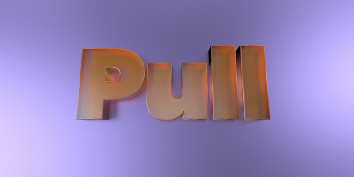 Pull - colorful glass text on vibrant background - 3D rendered royalty free stock image.