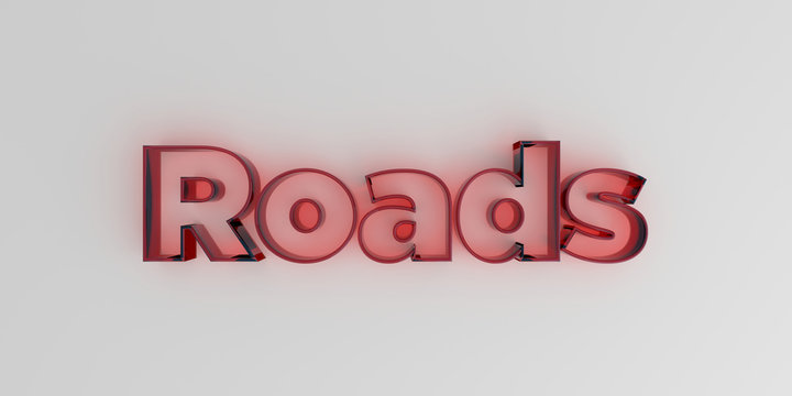 Roads - Red glass text on white background - 3D rendered royalty free stock image.