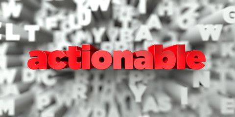 actionable -  Red text on typography background - 3D rendered royalty free stock image. This image can be used for an online website banner ad or a print postcard.
