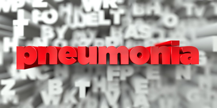 pneumonia -  Red text on typography background - 3D rendered royalty free stock image. This image can be used for an online website banner ad or a print postcard.