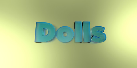 Dolls - colorful glass text on vibrant background - 3D rendered royalty free stock image.