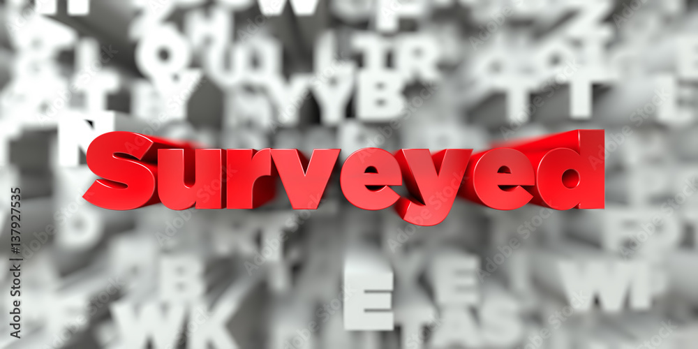 Fototapete Surveyed -  Red text on typography background - 3D rendered royalty free stock image. This image can be used for an online website banner ad or a print postcard.