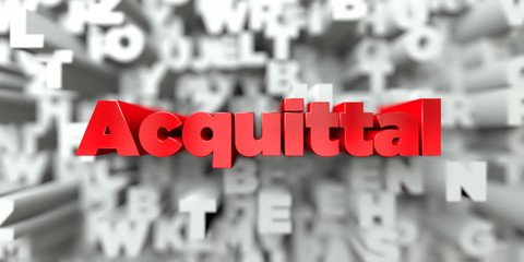 Acquittal -  Red text on typography background - 3D rendered royalty free stock image. This image can be used for an online website banner ad or a print postcard.