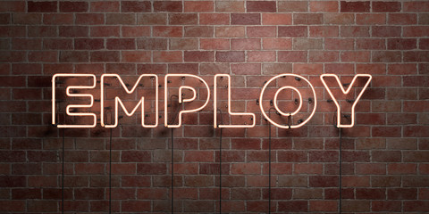 EMPLOY - fluorescent Neon tube Sign on brickwork - Front view - 3D rendered royalty free stock picture. Can be used for online banner ads and direct mailers..
