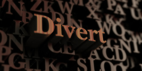 Divert - Wooden 3D rendered letters/message.  Can be used for an online banner ad or a print postcard.