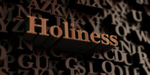 Holiness - Wooden 3D rendered letters/message.  Can be used for an online banner ad or a print postcard.